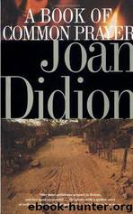 A Book of Common Prayer by Joan Didion