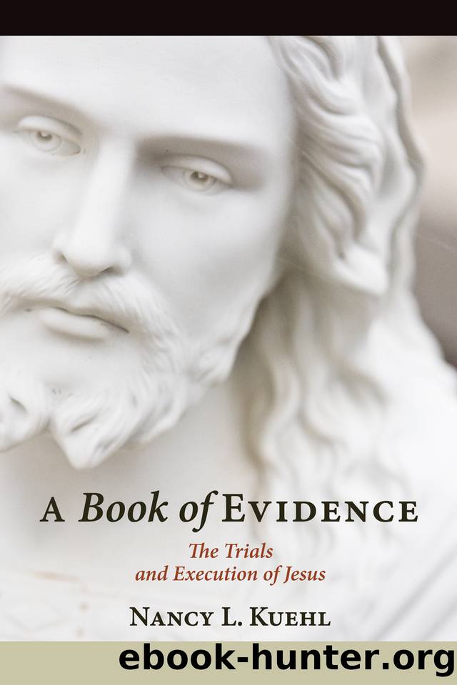 A Book of Evidence: The Trials and Execution of Jesus by Kuehl Nancy L