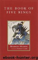 A Book of Five Rings by Miyamoto Musashi