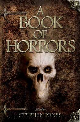 A Book of Horrors by Stephen King & Stephen Jones & John Ajvide Lindqvist