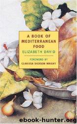 A Book of Mediterranean Food by Elizabeth David