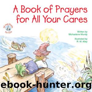 A Book of Prayers for All Your Cares by R. W. Alley