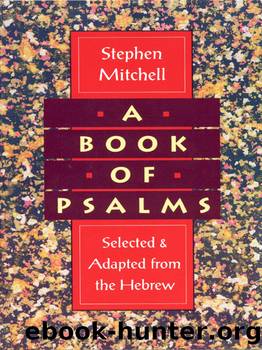 A Book of Psalms: Selections Adapted From the Hebrew by Stephen Mitchell
