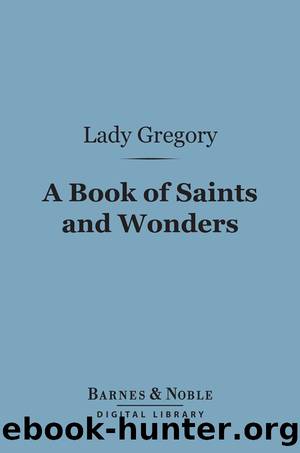 A Book of Saints and Wonders by Lady Gregory