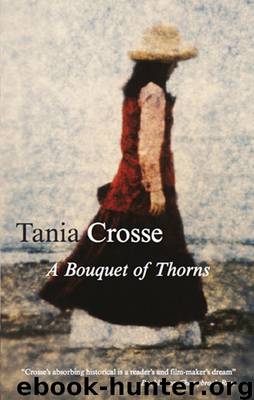 A Bouquet of Thorns by Tania Crosse