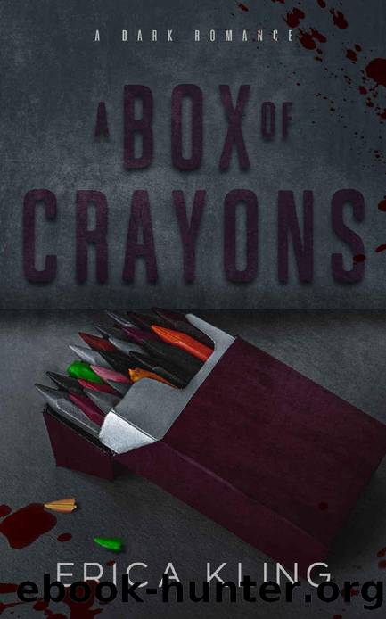 A Box Of Crayons (Crayon Box Book 1) by Erica Kling