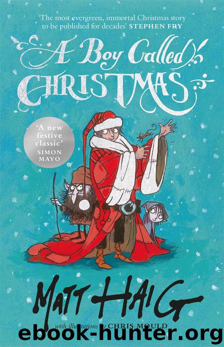 A Boy Called Christmas by Matt Haig