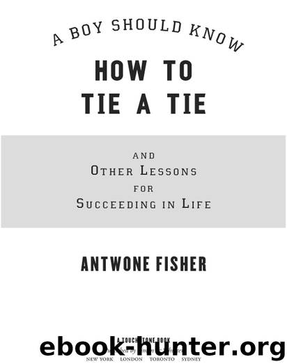 A Boy Should Know How To Tie A Tie by Antwone Fisher