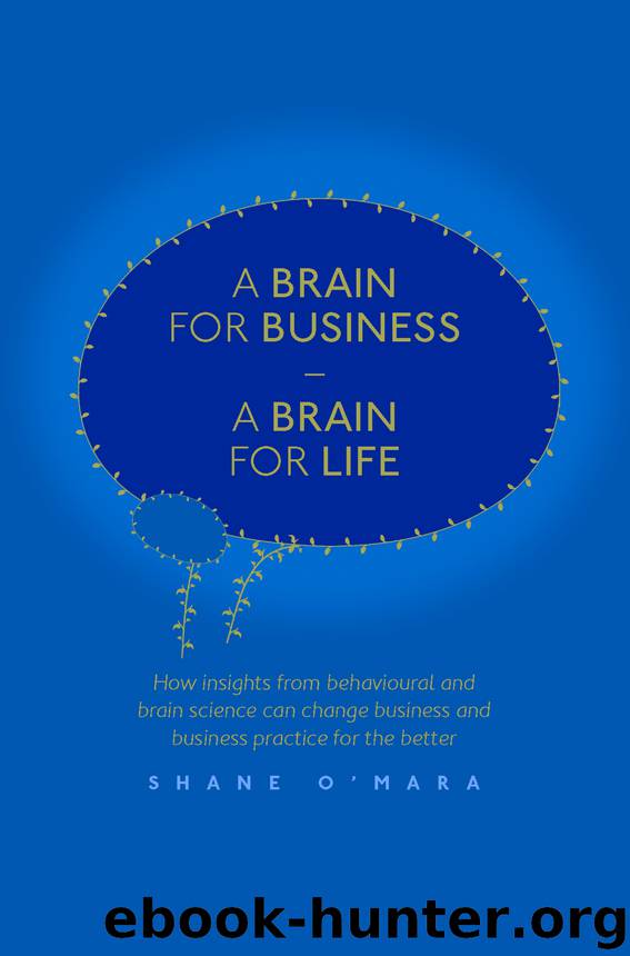 A Brain for Business – A Brain for Life by Shane O'Mara