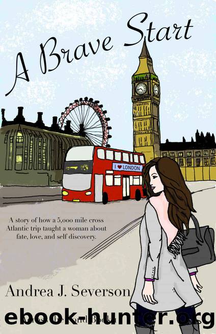 A Brave Start by Andrea J Severson