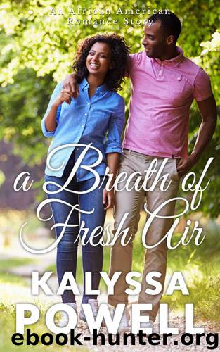 A Breath of Fresh Air: An African American Romance Story by Kalyssa Powell