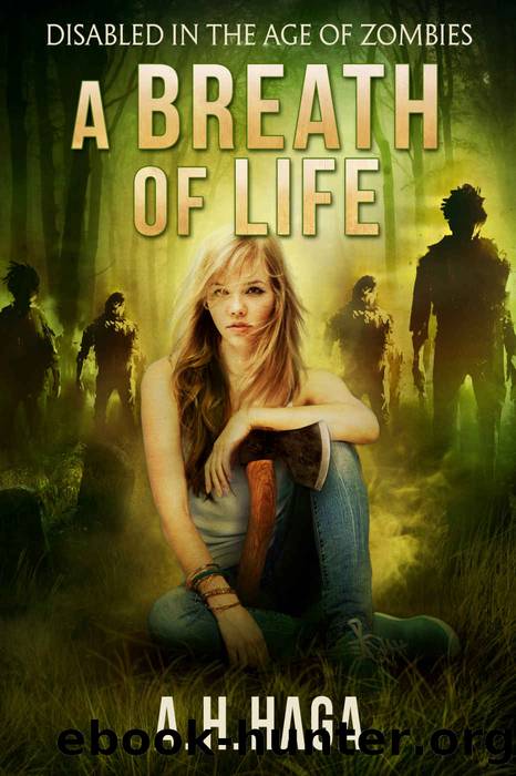 A Breath of Life (Disabled in the Age of Zombies Book 3) by A. H. Haga