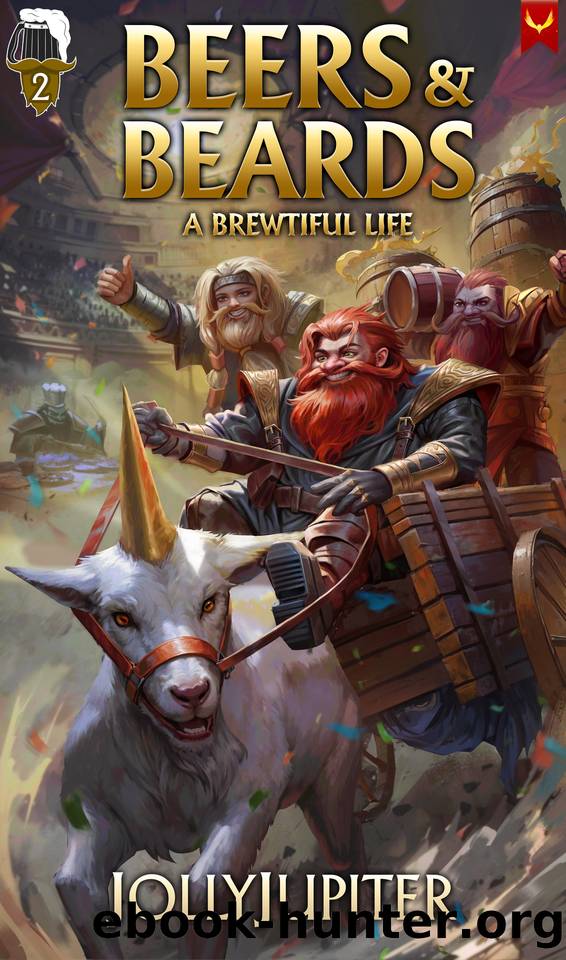 A Brewtiful Life: A Cozy Fantasy LitRPG (Beers and Beards Book 2) by JollyJupiter