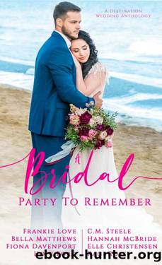 A Bridal Party to Remember: A Destination Wedding Anthology by unknow