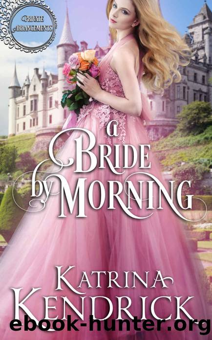 A Bride By Morning by Kendrick Katrina