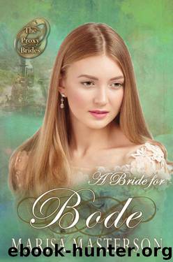 A Bride For Bode (The Proxy Brides Book 21) by Marisa Masterson