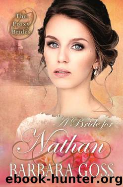A Bride For Nathan (The Proxy Brides Book 3) by Barbara Goss