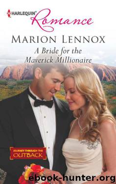 A Bride For The Maverick Millionaire (Journey Through The Outback #2) by Marion Lennox