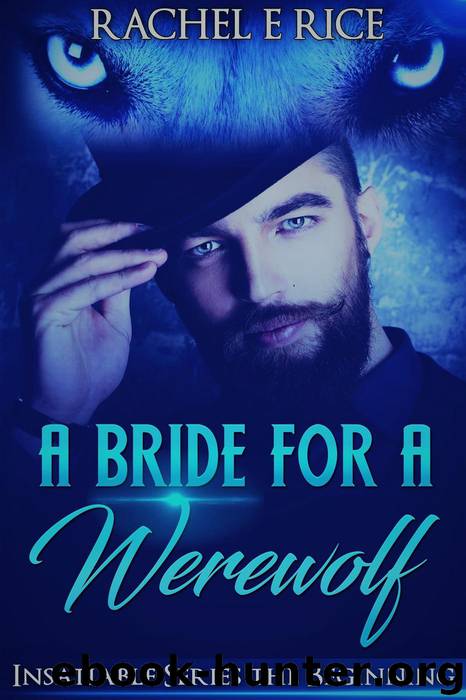 A Bride For a Werewolf by Rachel E. Rice