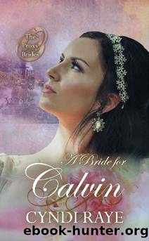 A Bride for Calvin (The Proxy Brides Book 13) by Cyndi Raye