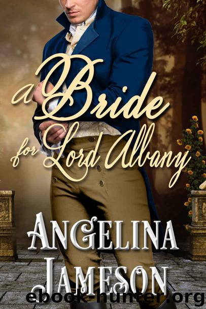 A Bride for Lord Albany (Regency Novella Book 3) by Angelina Jameson