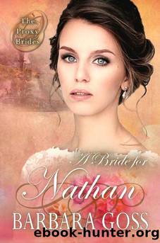 A Bride for Nathan (The Proxy Brides Book 3) by Barbara Goss