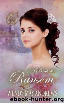 A Bride for Ransom by Wendy May Andrews