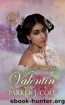A Bride for Valentin by Parker J Cole