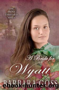 A Bride for Wyatt by Barbara Goss