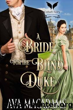 A Bride for the Blind Duke: A Historical Regency Romance Novel (Brides of Convenience Book 4) by Ava MacAdams