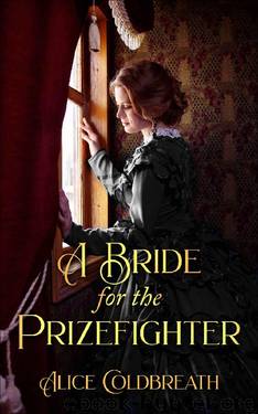 A Bride for the Prizefighter: A Victorian Romance by Alice Coldbreath