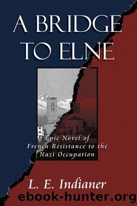 A Bridge to Elne by L. E. Indianer