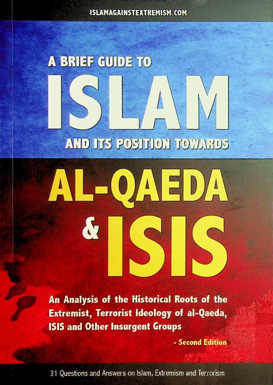 A Brief Guide to Islam and Its Position towards al-Qawda & ISIS by Amjad Rafiq
