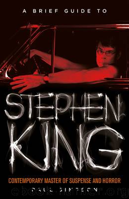 A Brief Guide to Stephen King by Paul Simpson