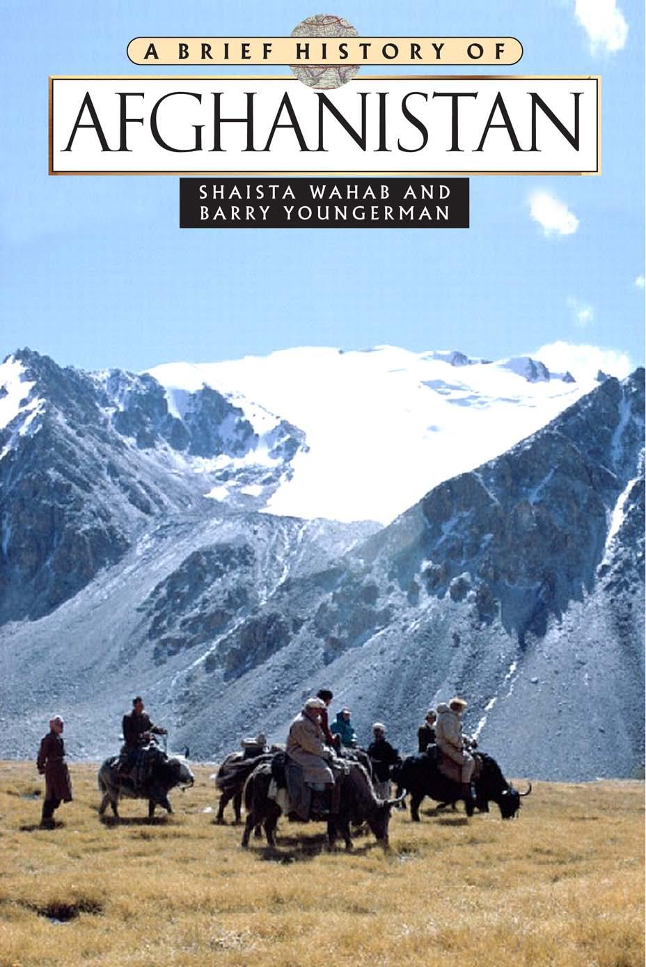 A Brief History Of Afghanistan (Brief History) by Shaista Wahab Barry Youngerman