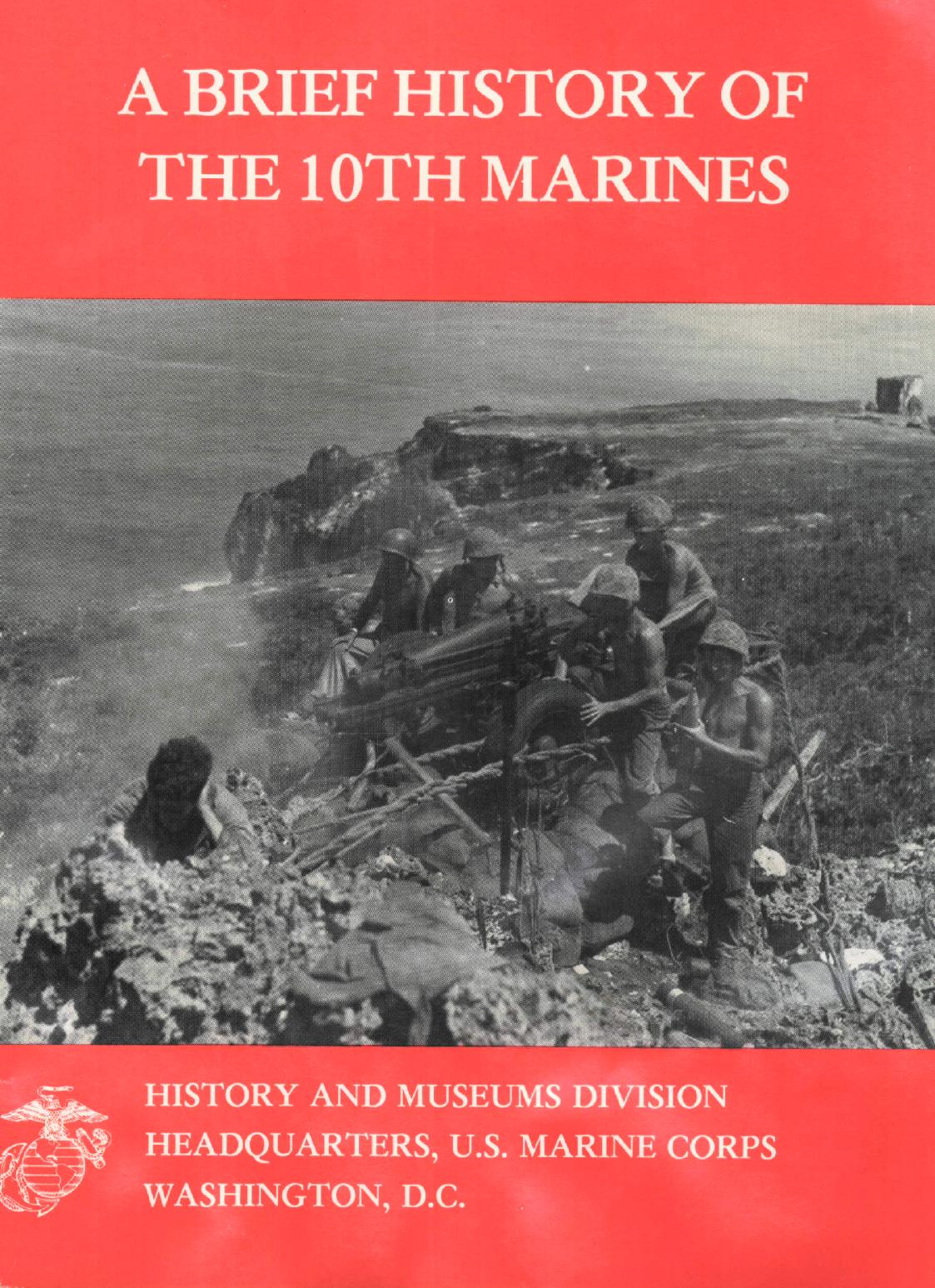 A Brief History Of The 10th Marines by David N. Buckner by Unknow