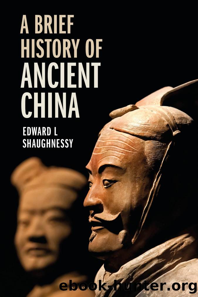 A Brief History of Ancient China by Shaughnessy Edward L.;