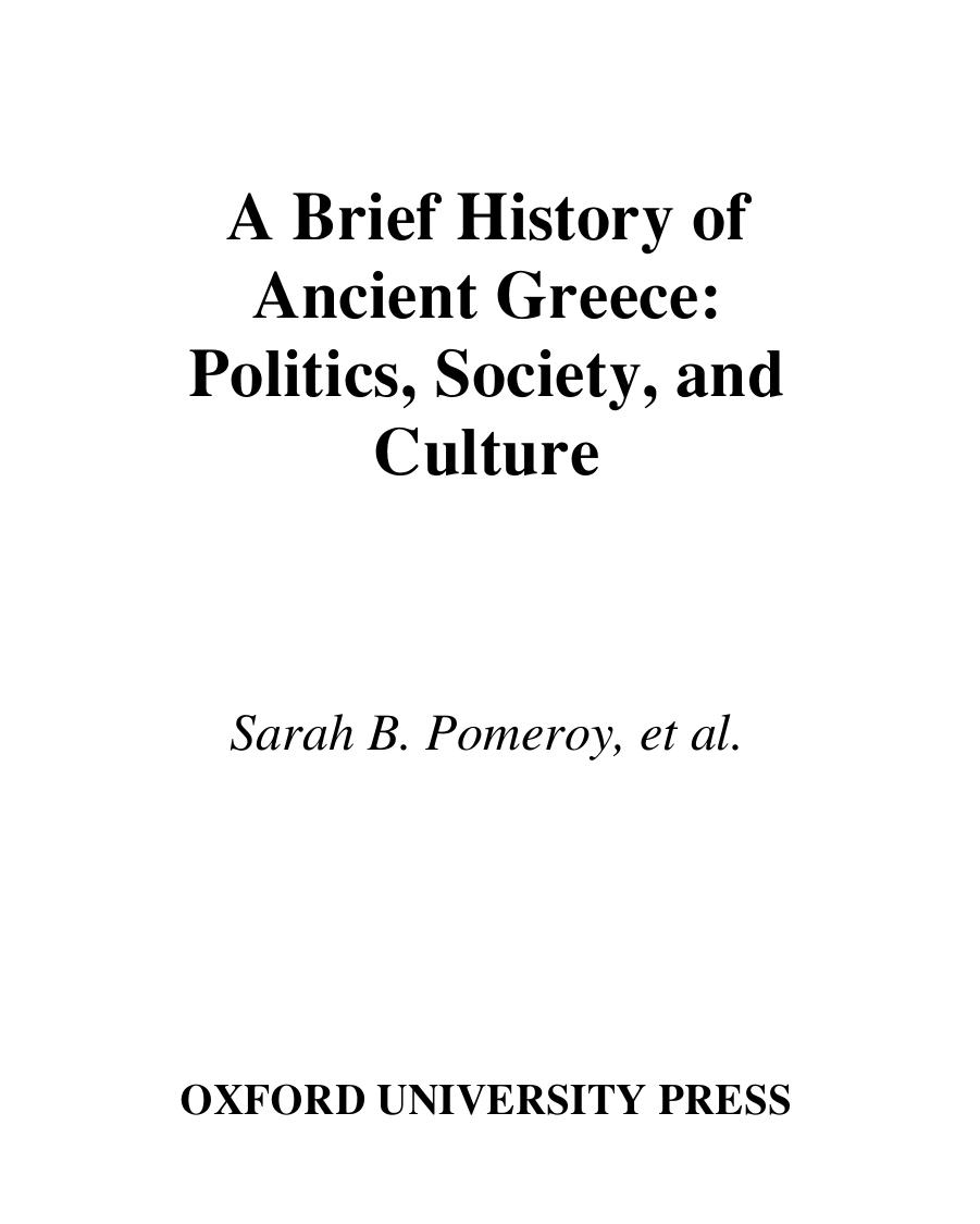 A Brief History of Ancient Greece: Politics, Society, and Culture by Sarah B. Pomeroy Stanley M. Burstein Walter Donlan Jennifer Tolbert Roberts