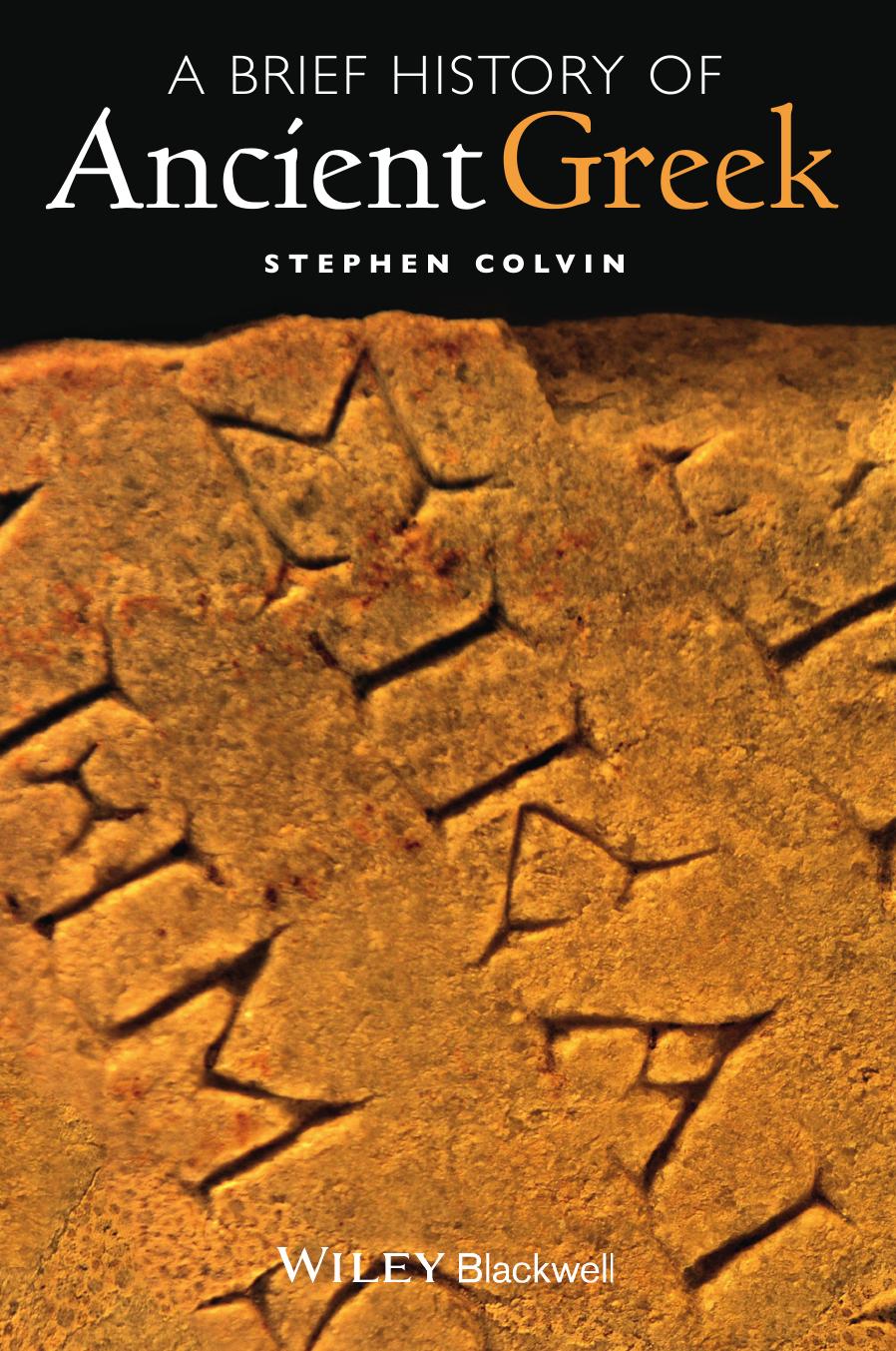 A Brief History of Ancient Greek by Stephen Colvin