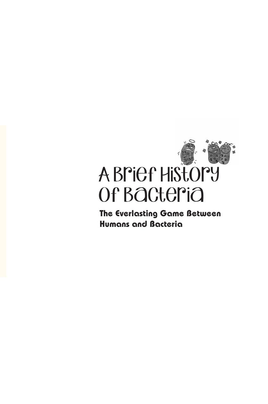 A Brief History of Bacteria: The Everlasting Game Between Humans and Bacteria by Unknow