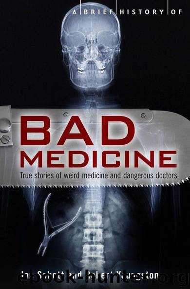 A Brief History of Bad Medicine (Brief Histories) by Schott Ian & Youngston Robert