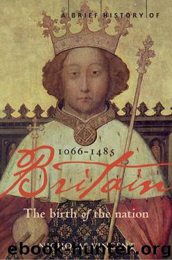 A Brief History of Britain 1066-1485 by Vincent Nicholas