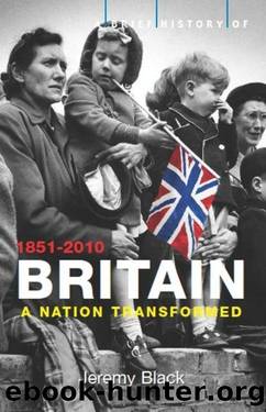 A Brief History of Britain 1851â2010 by Black Jeremy