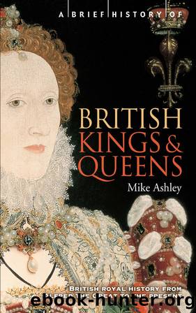 A Brief History of British Kings & Queens by Mike Ashley