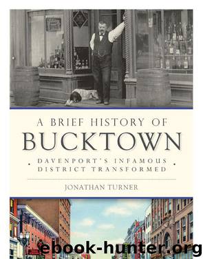 A Brief History of Bucktown: Davenport's Infamous District Transformed by Turner Jonathan