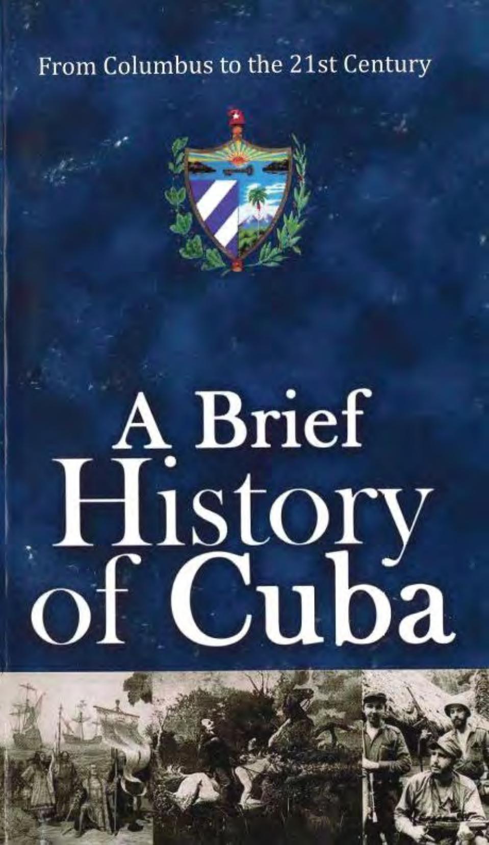 A Brief History of Cuba by Rose Ana Berbeo