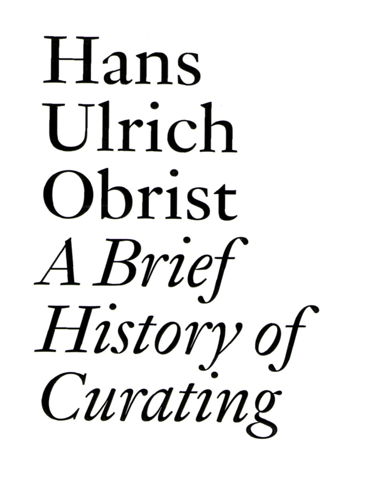 A Brief History of Curating by Hans Ulrich Obrist (editor)