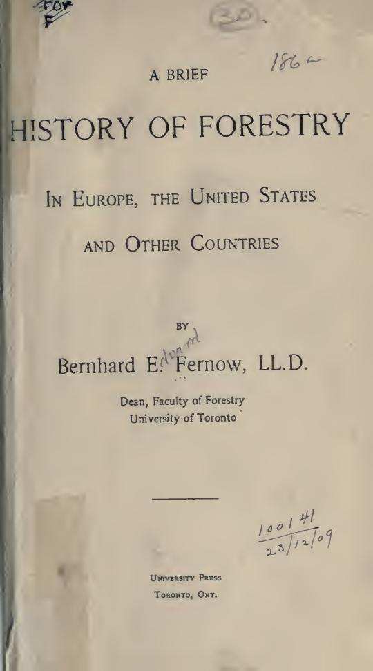 A Brief History of Forestry in Europe, the United States, and Other Countries by Bernhard Edward Fernow
