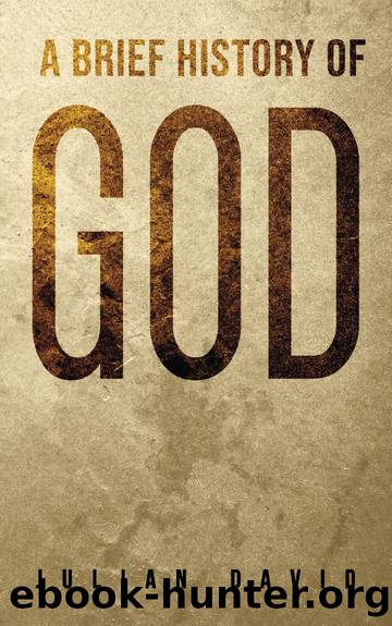 A Brief History of God by David Julian;