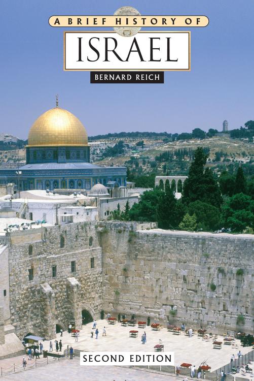 A Brief History of Israel by Bernard Reich